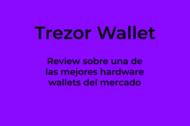 trezor wallet opiniones 2022