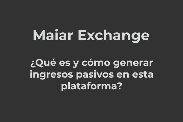 Maiar Exchange, la plataforma descentralizada de intercambio de criptomonedas.