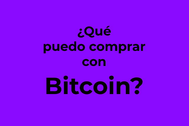 ¿Qué puedo comprar con Bitcoin? La pregunta del millón de euros