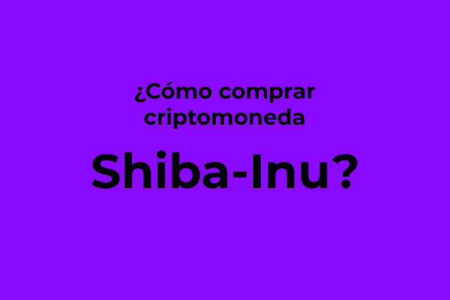 Cómo comprar Shiba Inu