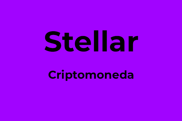 Stellar criptomoneda: todo sobre su token y protocolo de consenso