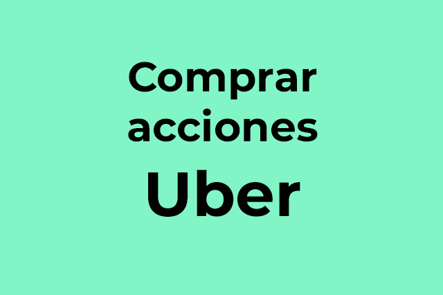 【Comprar Acciones Uber 2022】 Invierte en la mejor aplicación de transporte privado☀ Gana dinero inteligentemente aprovechando los bajos precios de Uber